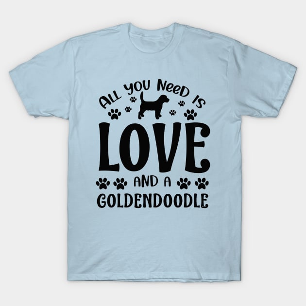 All you need is love and a Goldendoodle T-Shirt by BlackCatArtBB